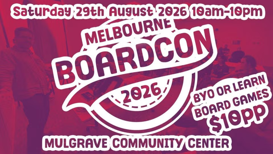 Melbourne BoardCon 2026 - Saturday 29th August 10am-10pm at Mulgrave Community Center - BYO or Learn Board Games $10pp